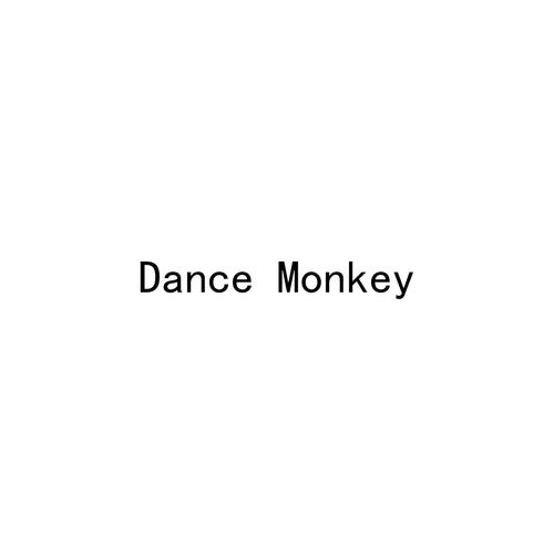 DanceMonkey,dancingmonkey什么意思